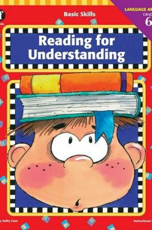 Cover of Basic Skills Reading for Understanding, Grade 6