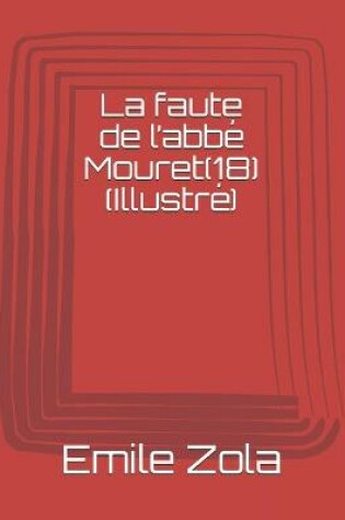 Cover of La faute de l'abbe Mouret(18) (Illustre)