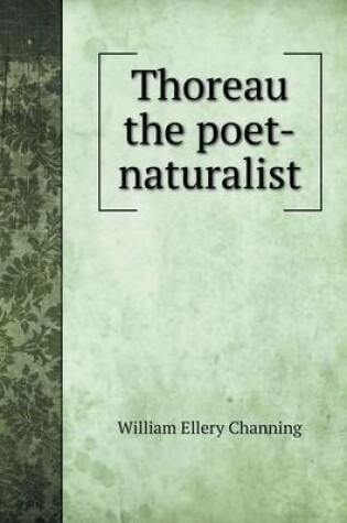 Cover of Thoreau the poet-naturalist