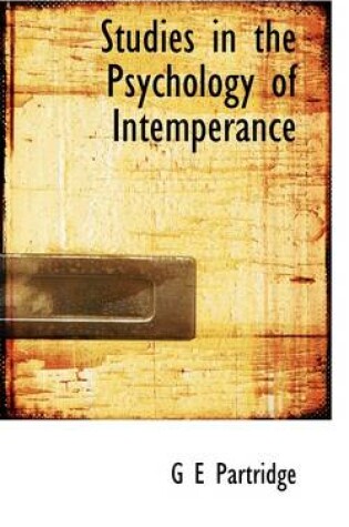 Cover of Studies in the Psychology of Intemperance