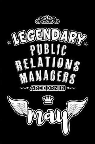 Cover of Legendary Public Relations Managers are born in May