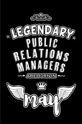 Book cover for Legendary Public Relations Managers are born in May