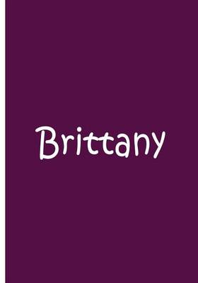 Book cover for Brittany - Purple Personalized Journal / Notebook / Blank Lined Pages