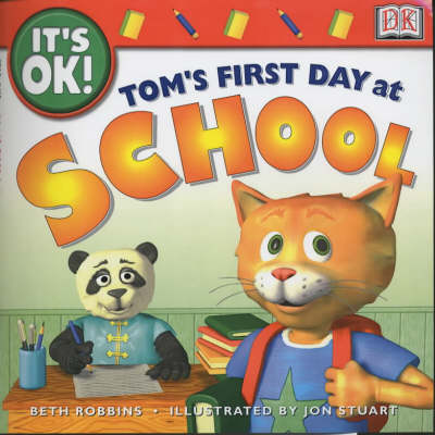 Book cover for IT's O.K. - Tom's First Day at School