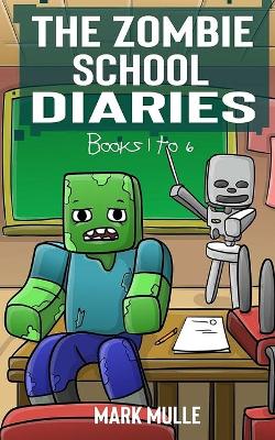 Cover of The Zombie School Diaries Books 1 to 6