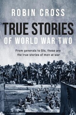 Cover of True Stories of World War Two