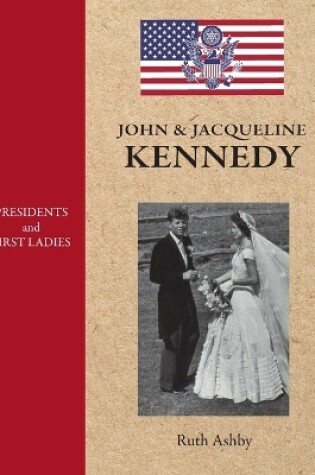 Cover of Presidents and First Ladies-John & Jacqueline Kennedy