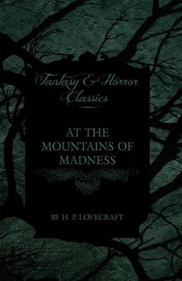 Book cover for At the Mountains of Madness (Fantasy and Horror Classics)