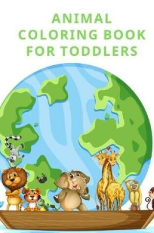 Cover of Animal Coloring Book for Toddlers