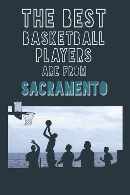 Book cover for The Best Basketball Players are from Sacramento journal