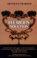 Book cover for The Heroin Solution