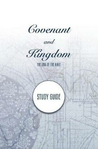 Cover of Covenant and Kingdom Study Guide
