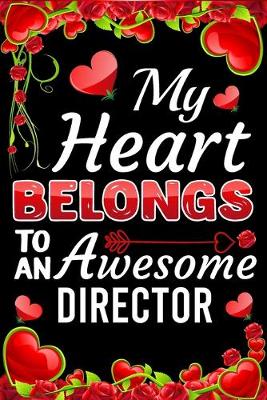 Book cover for My Heart Belongs To An Awesome Director