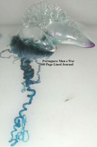 Cover of Portuguese Man O War 100 Page Lined Journal