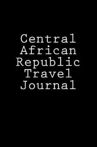 Cover of Central African Republic Travel Journal