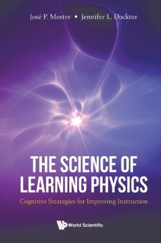 Cover of Science Of Learning Physics, The: Cognitive Strategies For Improving Instruction