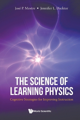 Book cover for Science Of Learning Physics, The: Cognitive Strategies For Improving Instruction