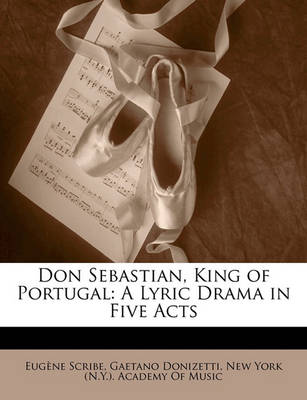 Book cover for Don Sebastian, King of Portugal
