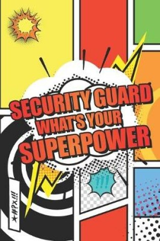 Cover of Security Guard Whats your Superpower