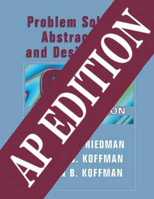 Book cover for Problem Solving Abstracting Design Using C++ (AP Version)