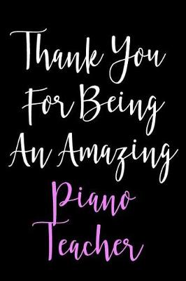 Book cover for Thank You for Being an Amazing Piano Teacher