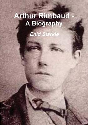 Book cover for Arthur Rimbaud - A Biography