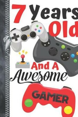 Cover of 7 Years Old And A Awesome Gamer