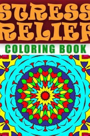 Cover of STRESS RELIEF COLORING BOOK - Vol.1