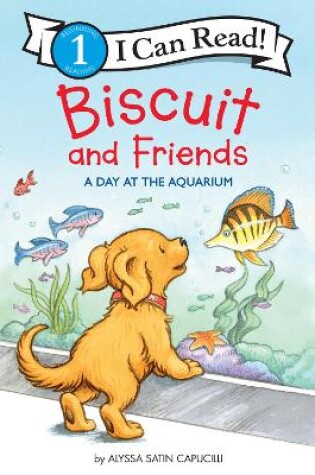 Cover of Biscuit and Friends: A Day at the Aquarium