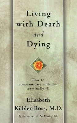 Cover of Living with Death and Dying: How to Communicate with the Terminally Ill