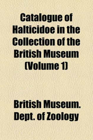 Cover of Catalogue of Halticidoe in the Collection of the British Museum (Volume 1)