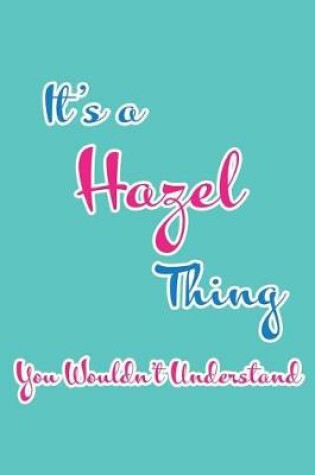 Cover of It's a Hazel Thing You Wouldn't Understand