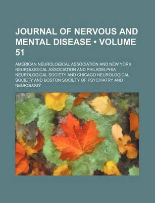 Book cover for Journal of Nervous and Mental Disease (Volume 51)