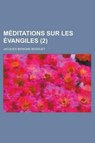 Cover of Meditations Sur Les Evangiles (2 )