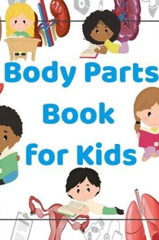 Cover of Body Parts Book for Kids