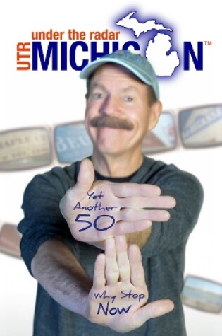 Cover of Under The Radar Michigan: Yet Another 50