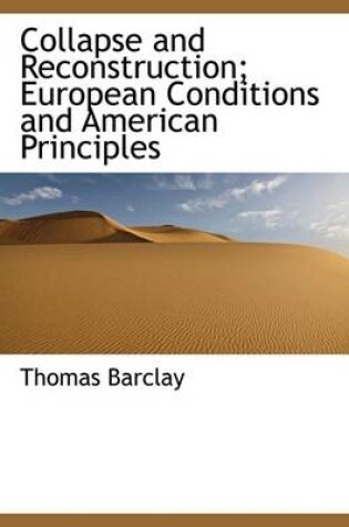 Cover of Collapse and Reconstruction; European Conditions and American Principles