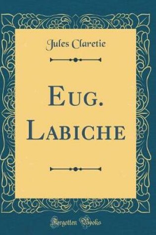 Cover of Eug. Labiche (Classic Reprint)