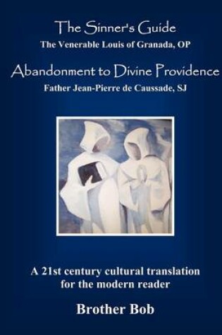 Cover of The Sinner's Guide and Abandonment to Divine Providence