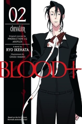 Cover of Blood+ Volume 2: Chevalier