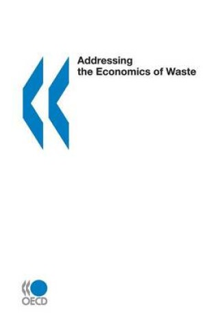 Cover of Addressing the Economics of Waste