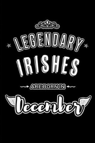 Cover of Legendary Irishes are born in December
