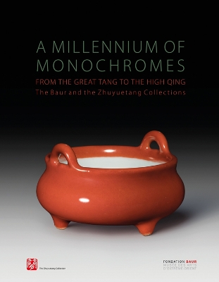 Book cover for A Millennium of Monochromes: From the Great Tang to the High Qing. The Baur and the Zhuyuetang Collections