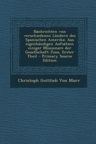 Cover of Nachrichten Von Verschiedenen Landern Des Spanischen Amerika