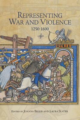 Book cover for Representing War and Violence, 1250-1600