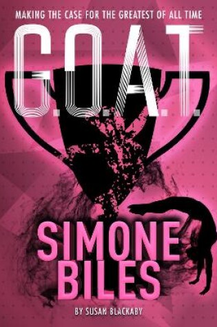 Cover of G.O.A.T. - Simone Biles