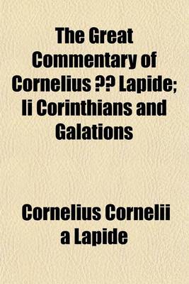 Book cover for The Great Commentary of Cornelius a Lapide; II Corinthians and Galations Volume 8