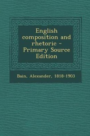 Cover of English Composition and Rhetoric - Primary Source Edition