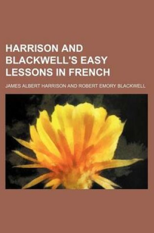 Cover of Harrison and Blackwell's Easy Lessons in French