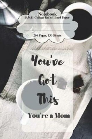 Cover of You've Got This You're a Mom